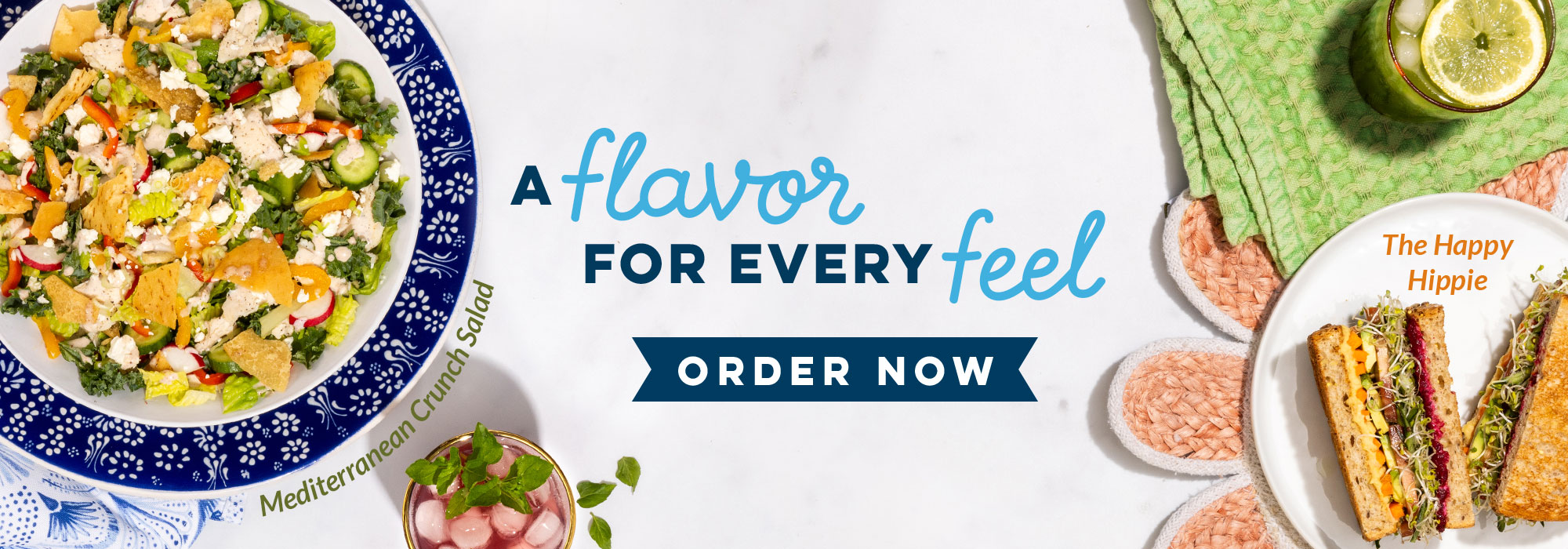 A Flavor For Every Feel - Order Now