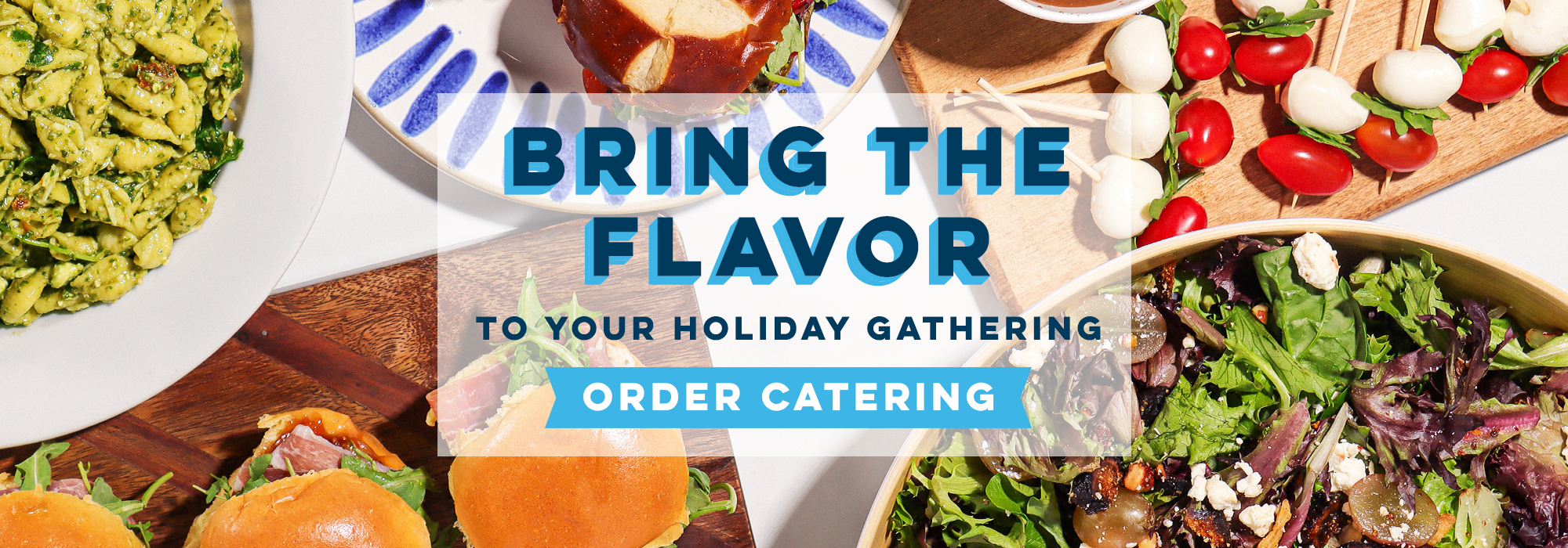 Bring the Flavor to your holiday catering. Order Catering